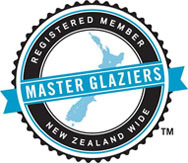 Member of Master Glaziers New Zealand for Mt Maunganui - Papamoa - Te Puke - and surrounding areas